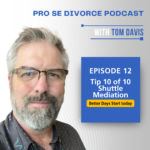 Episode 12 – Understanding and Utilizing Shuttle Mediation