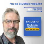 Pro Se Divorce Podcast